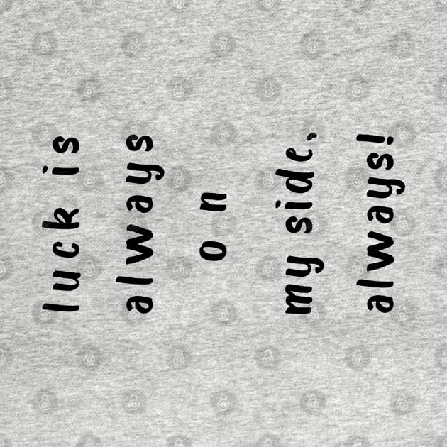 11 11 angel number luck is always on my side typography by FRH Design